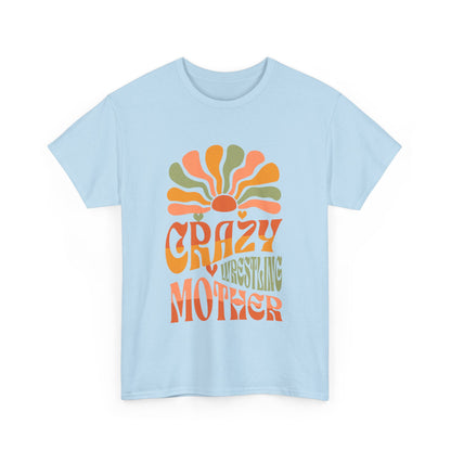 Crazy Wrestling Mother Heavy Cotton Tee